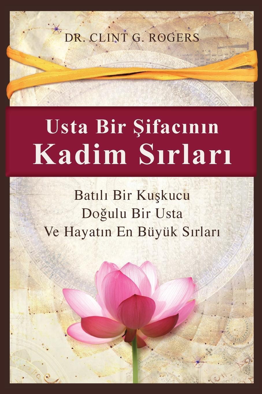 Cover: 9781952353260 | Usta Bir ¿ifac¿n¿n Kadim S¿rlar¿ (Ancient Secrets of a Master Healer)