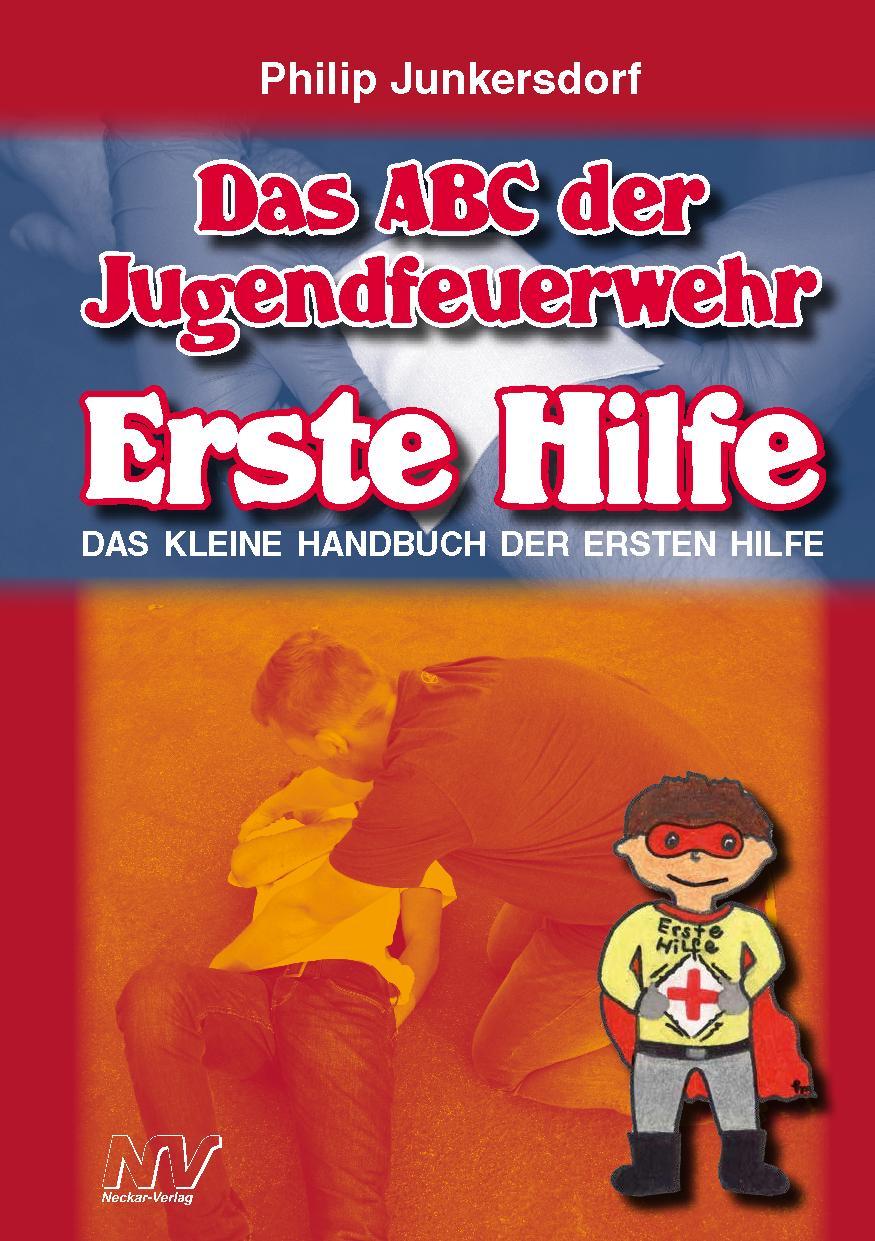 Cover: 9783788329495 | Das ABC der Jugendfeuerwehr Erste Hilfe | Philipp Junkersdorf | Buch