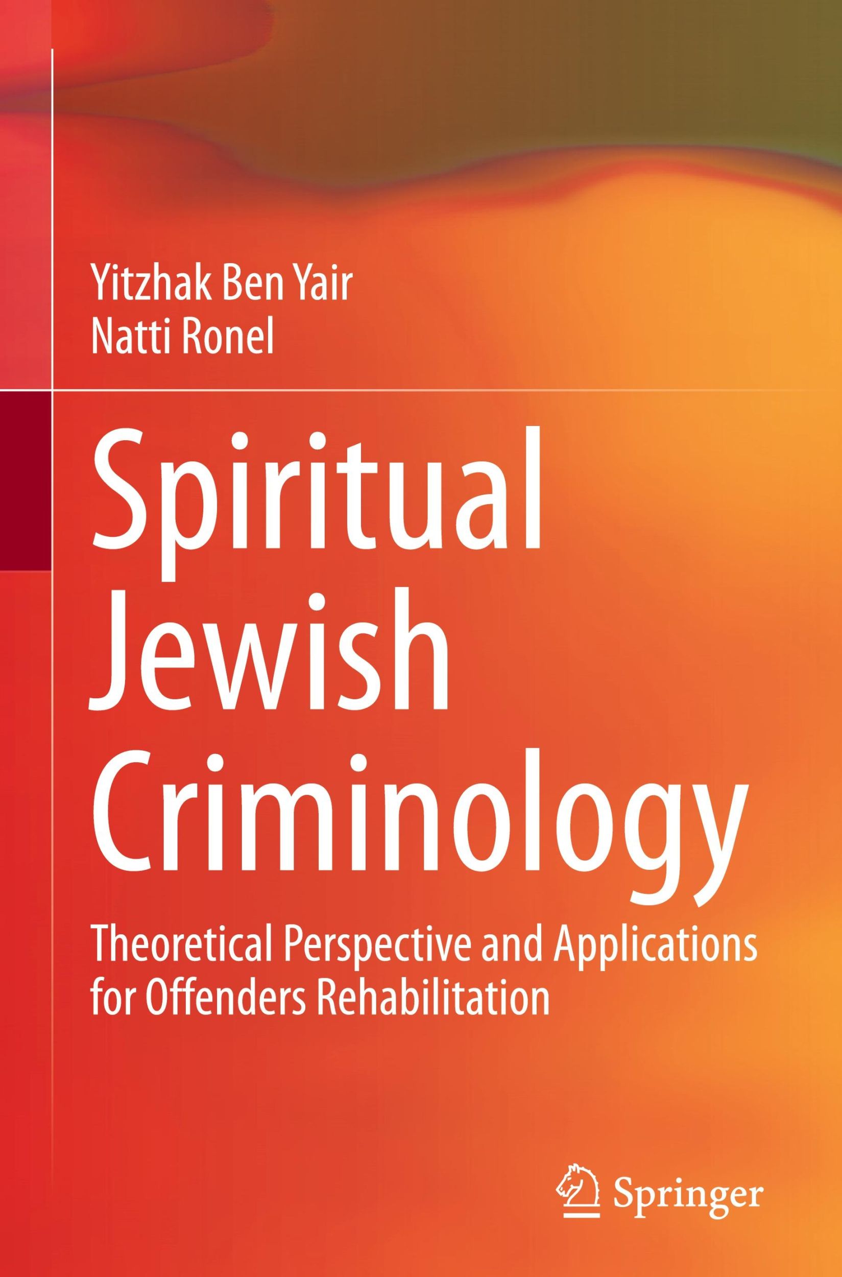 Cover: 9783031631719 | Spiritual Jewish Criminology | Natti Ronel (u. a.) | Buch | vi | 2024