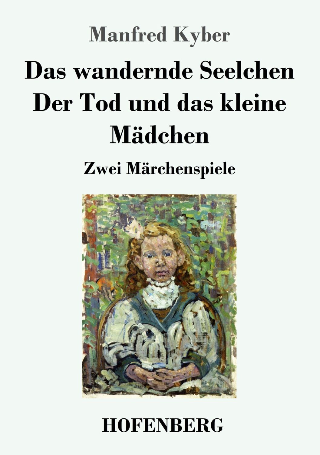 Cover: 9783743741256 | Das wandernde Seelchen / Der Tod und das kleine Mädchen | Kyber | Buch