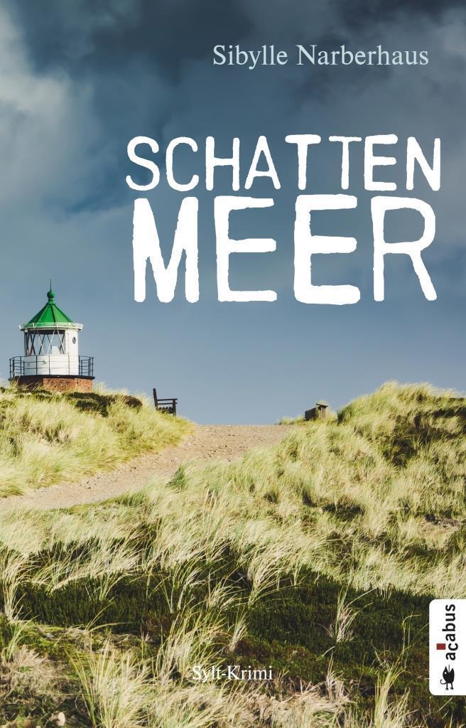 Cover: 9783862827060 | Schattenmeer. Sylt-Krimi | Sibylle Narberhaus | Taschenbuch | 268 S.