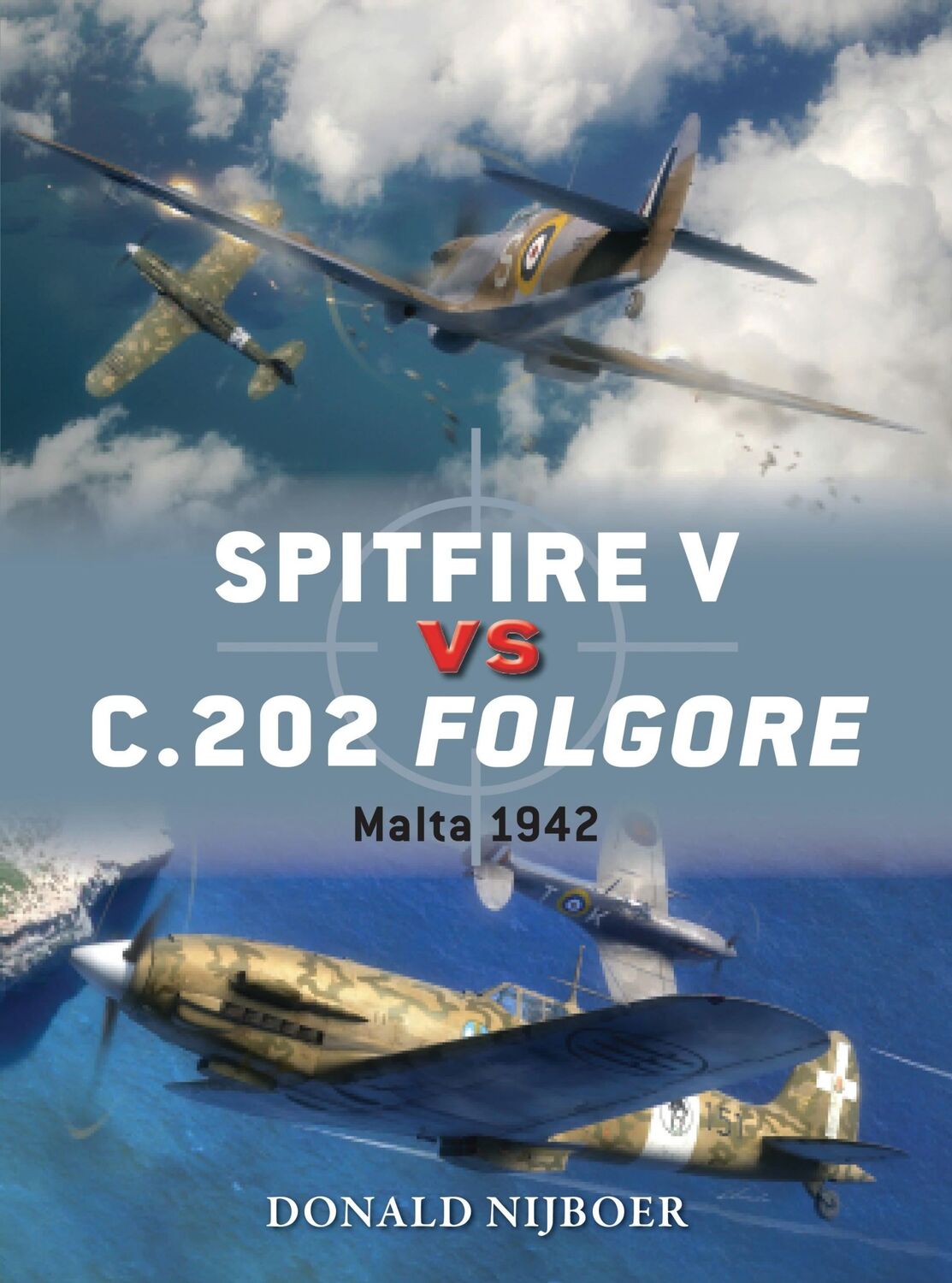 Cover: 9781782003564 | Spitfire V Vs C.202 Folgore | Malta 1942 | Donald Nijboer | Buch