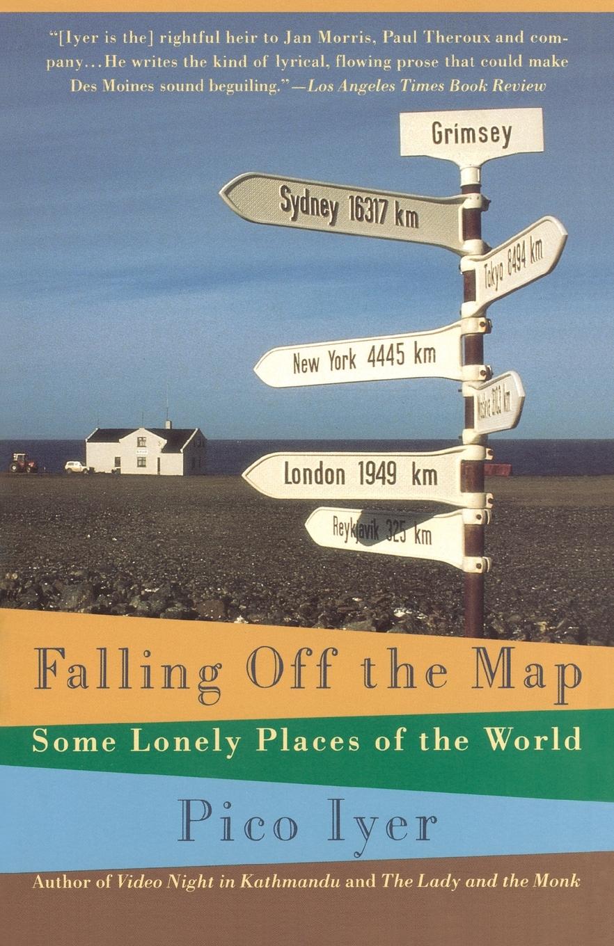 Cover: 9780679746126 | Falling Off the Map | Some Lonely Places of The World | Pico Iyer