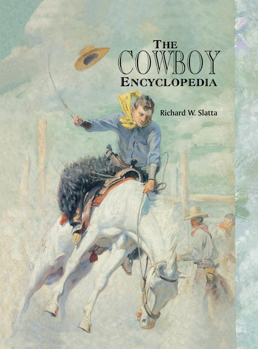 Cover: 9780874367386 | The Cowboy Encyclopedia | Richard W. Slatta | Buch | Englisch | 1994