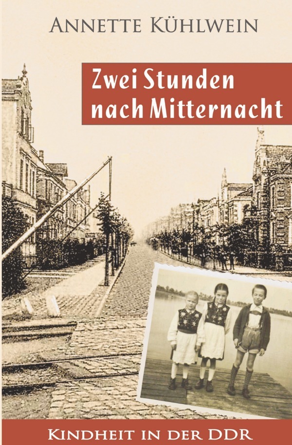 Cover: 9783759825575 | Zwei Stunden nach Mitternacht | Kindheit in der DDR | Annette Kühlwein