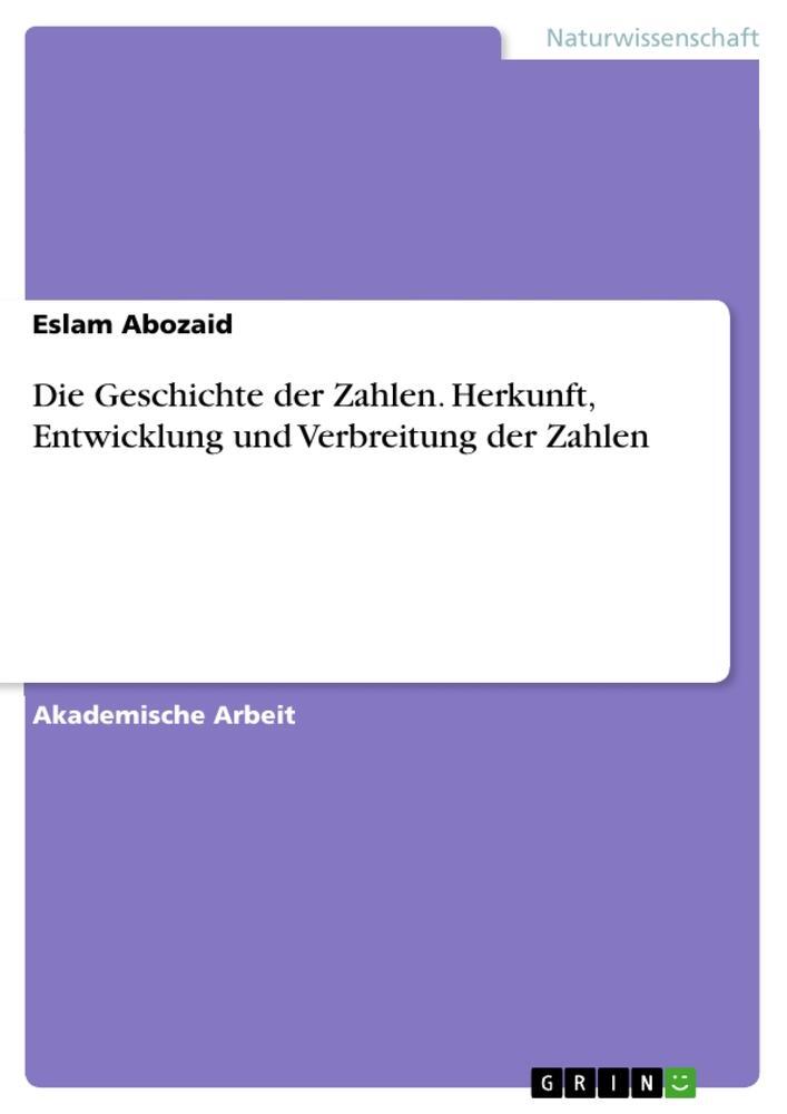 Cover: 9783346813114 | Die Geschichte der Zahlen. Herkunft, Entwicklung und Verbreitung...