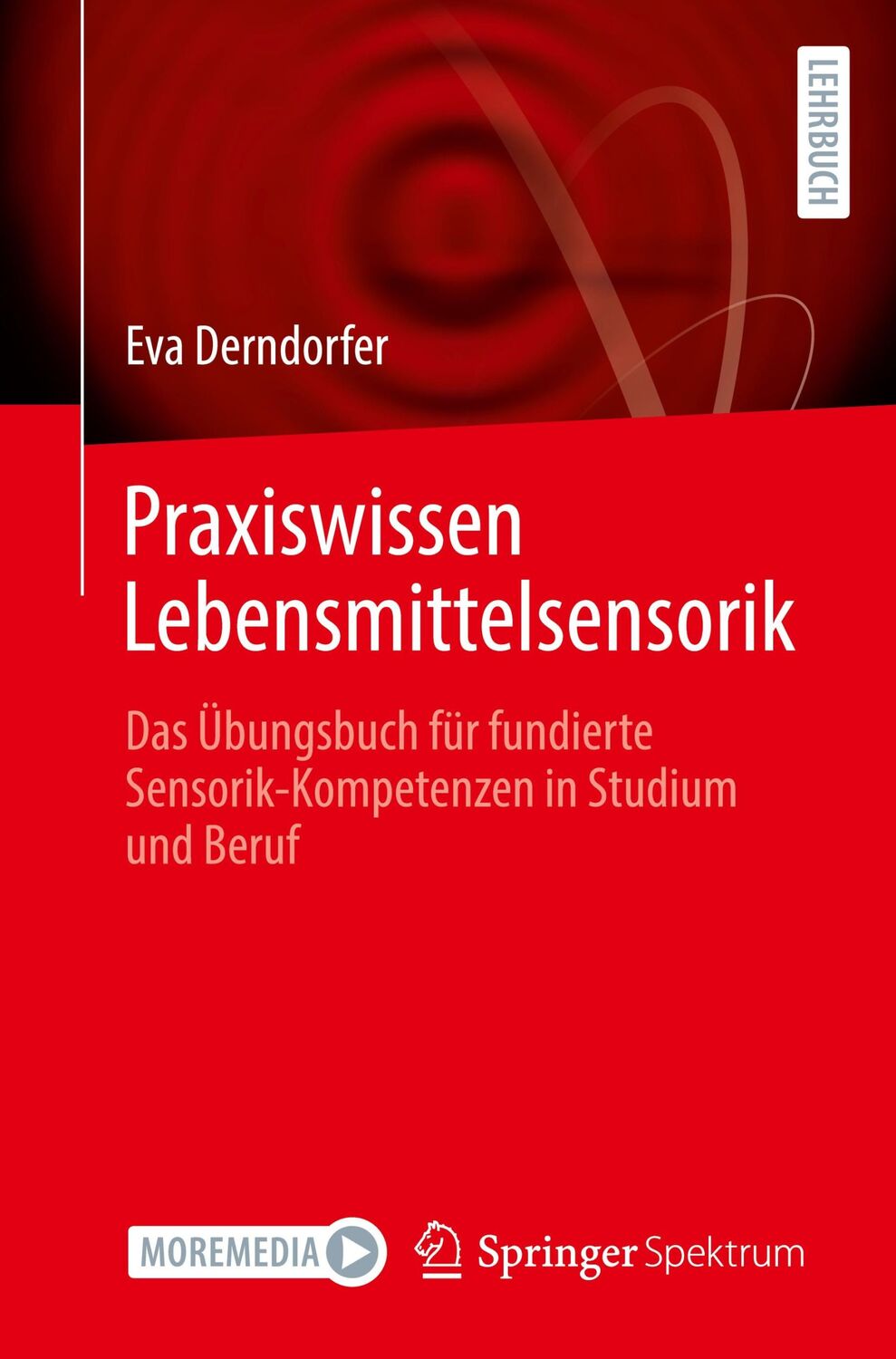 Cover: 9783662665060 | Praxiswissen Lebensmittelsensorik | Eva Derndorfer | Taschenbuch | v