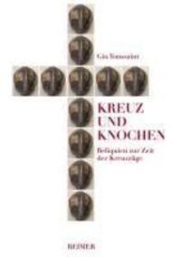 Cover: 9783496014317 | Kreuz und Knochen | Reliquien zur Zeit der Kreuzzüge | Gia Toussaint