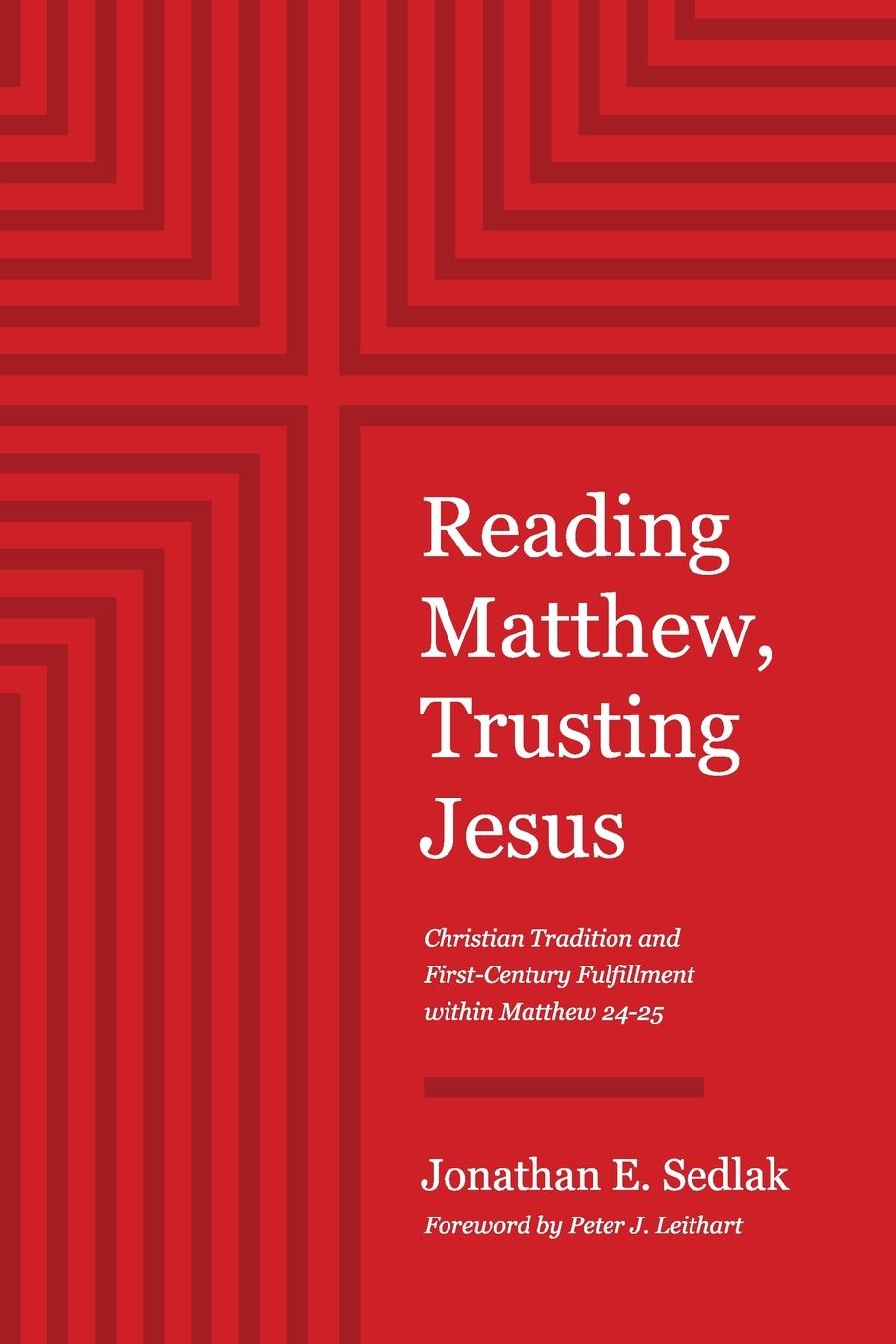 Cover: 9781957726090 | Reading Matthew, Trusting Jesus | Jonathan E. Sedlak | Taschenbuch