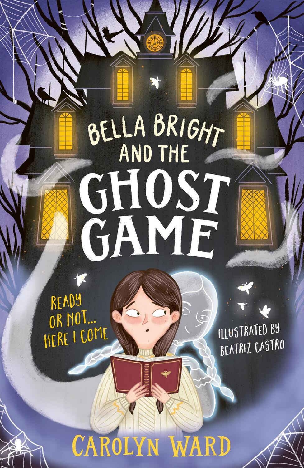 Cover: 9781801300957 | Bella Bright and the Ghost Game | UK Edition | Carolyn Ward | Buch