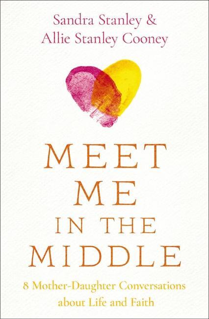 Cover: 9780310368670 | Meet Me in the Middle | Sandra Stanley (u. a.) | Taschenbuch | 2024