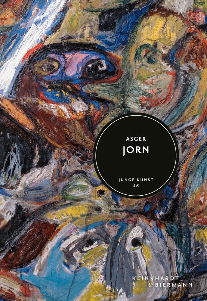 Cover: 9783943616965 | Asger Jorn | Junge Kunst Band 46 | Lucas Haberkorn (u. a.) | Buch