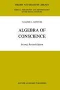 Cover: 9780792371212 | Algebra of Conscience | V. A. Lefebvre | Buch | xiv | Englisch | 2001