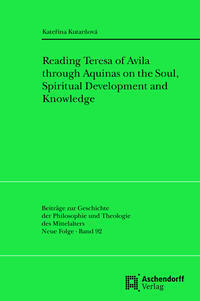 Cover: 9783402103500 | Reading Teresa of Avila through Aquinas | Katerina Kutarnová | Buch