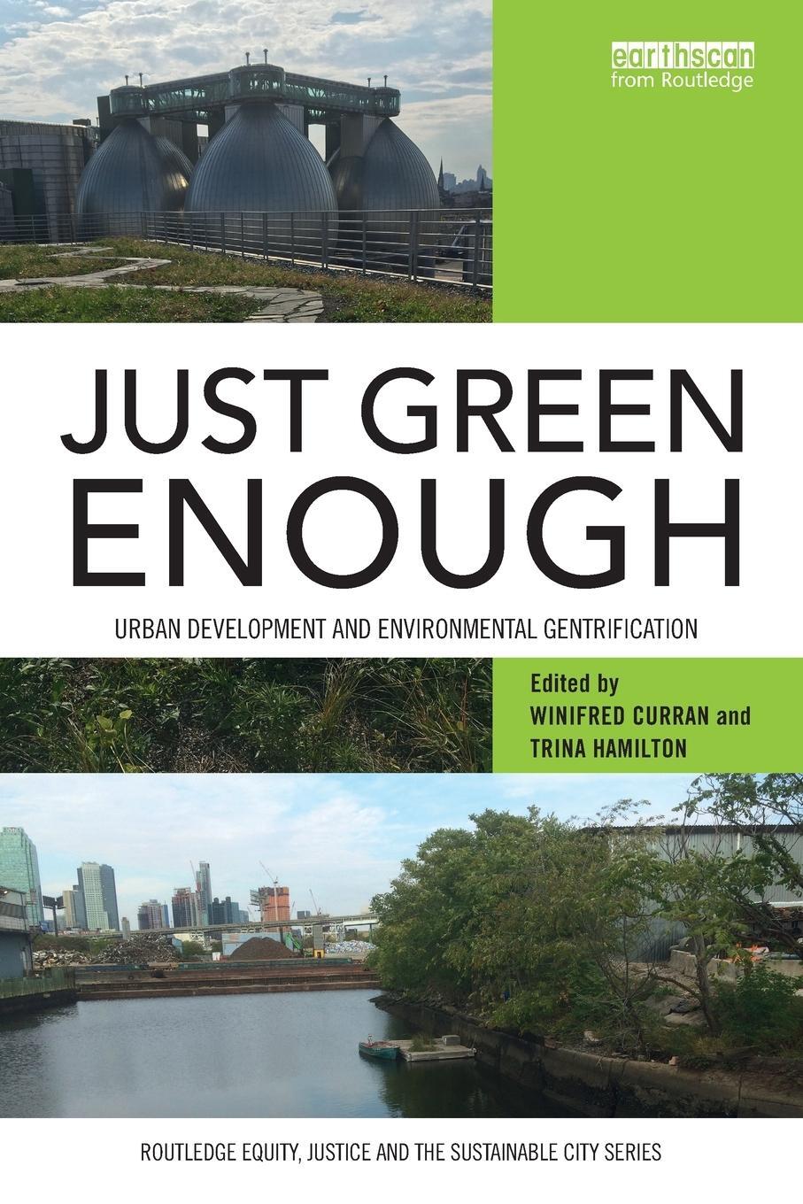 Cover: 9781138713826 | Just Green Enough | Urban Development and Environmental Gentrification