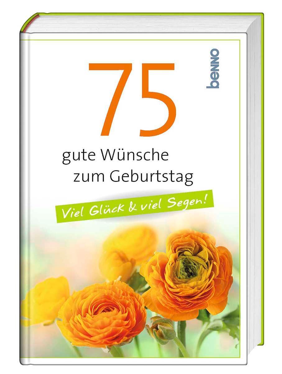 Cover: 9783746262413 | 75 gute Wünsche zum Geburtstag | Viel Glück und viel Segen | Buch