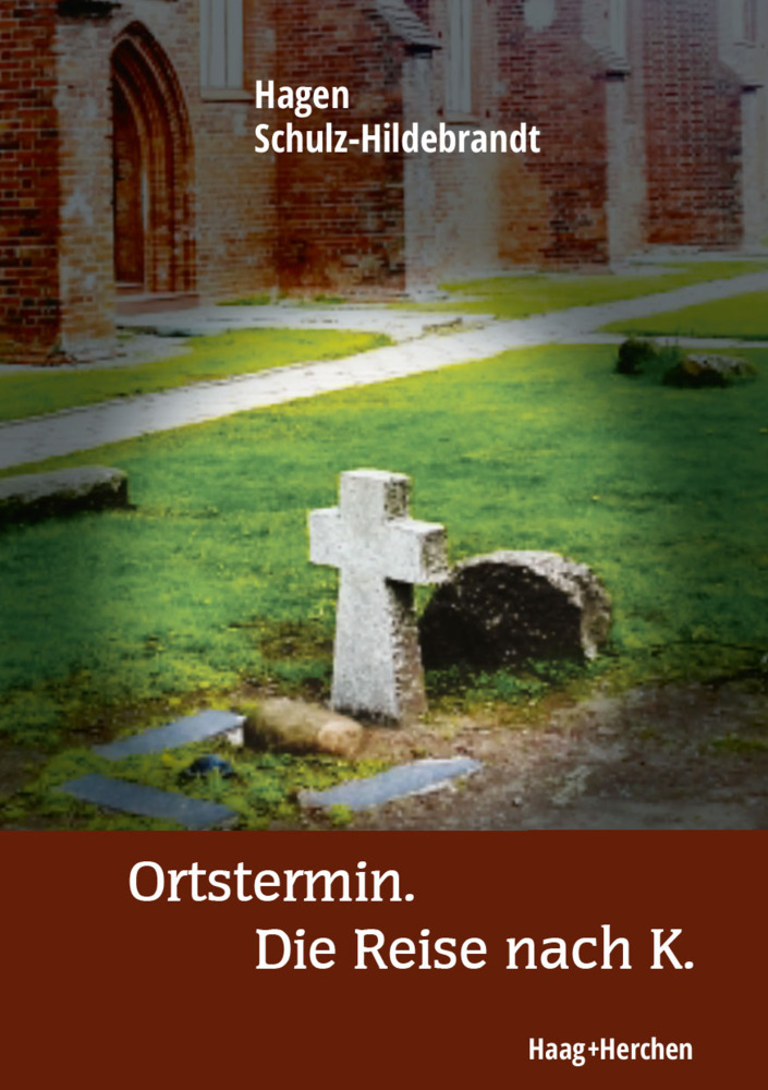 Cover: 9783898468930 | Ortstermin. Die Reise nach K. | Hagen Schulz-Hildebrandt | Buch | 2023