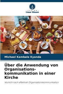 Cover: 9786206118626 | Über die Anwendung von Organisations-kommunikation in einer Kirche