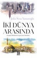 Cover: 9786051837079 | Iki Dünya Arasinda - Avrupali Müslüman Bir Genc Kizin Hatiralari...