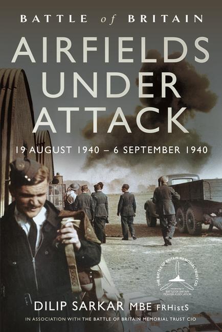 Cover: 9781399057967 | Battle of Britain Airfields Under Attack | Dilip Sarkar | Buch | 2024