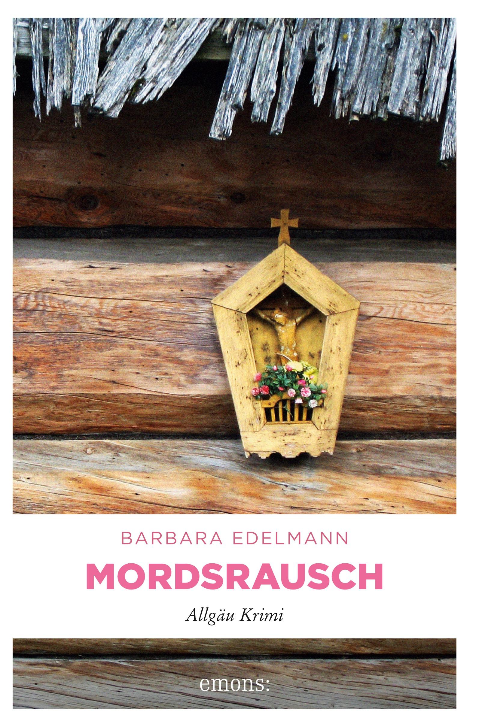 Cover: 9783954516803 | Mordsrausch | Allgäu Krimi | Barbara Edelmann | Taschenbuch | 383 S.