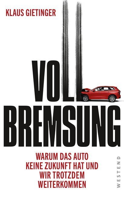 Cover: 9783864892806 | Vollbremsung | Klaus Gietinger | Taschenbuch | 192 S. | Deutsch | 2019