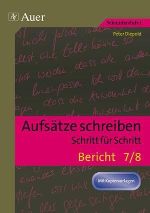 Cover: 9783403067160 | Aufsätze schreiben Schritt für Schritt: Bericht | (7. und 8. Klasse)