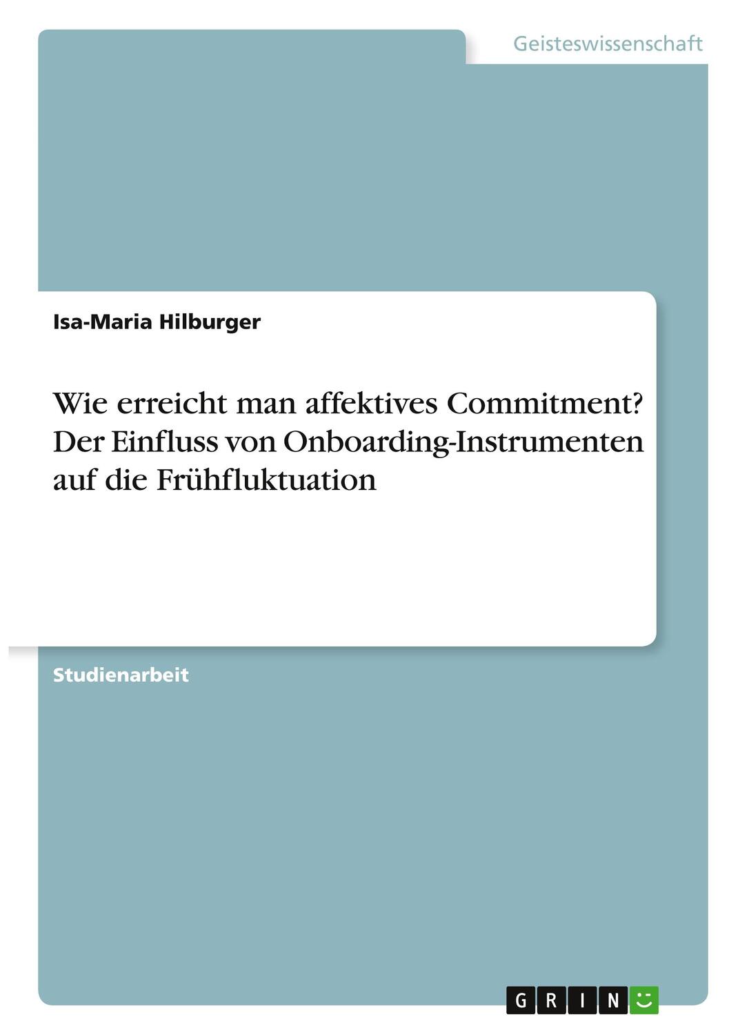 Cover: 9783346404220 | Wie erreicht man affektives Commitment? Der Einfluss von...