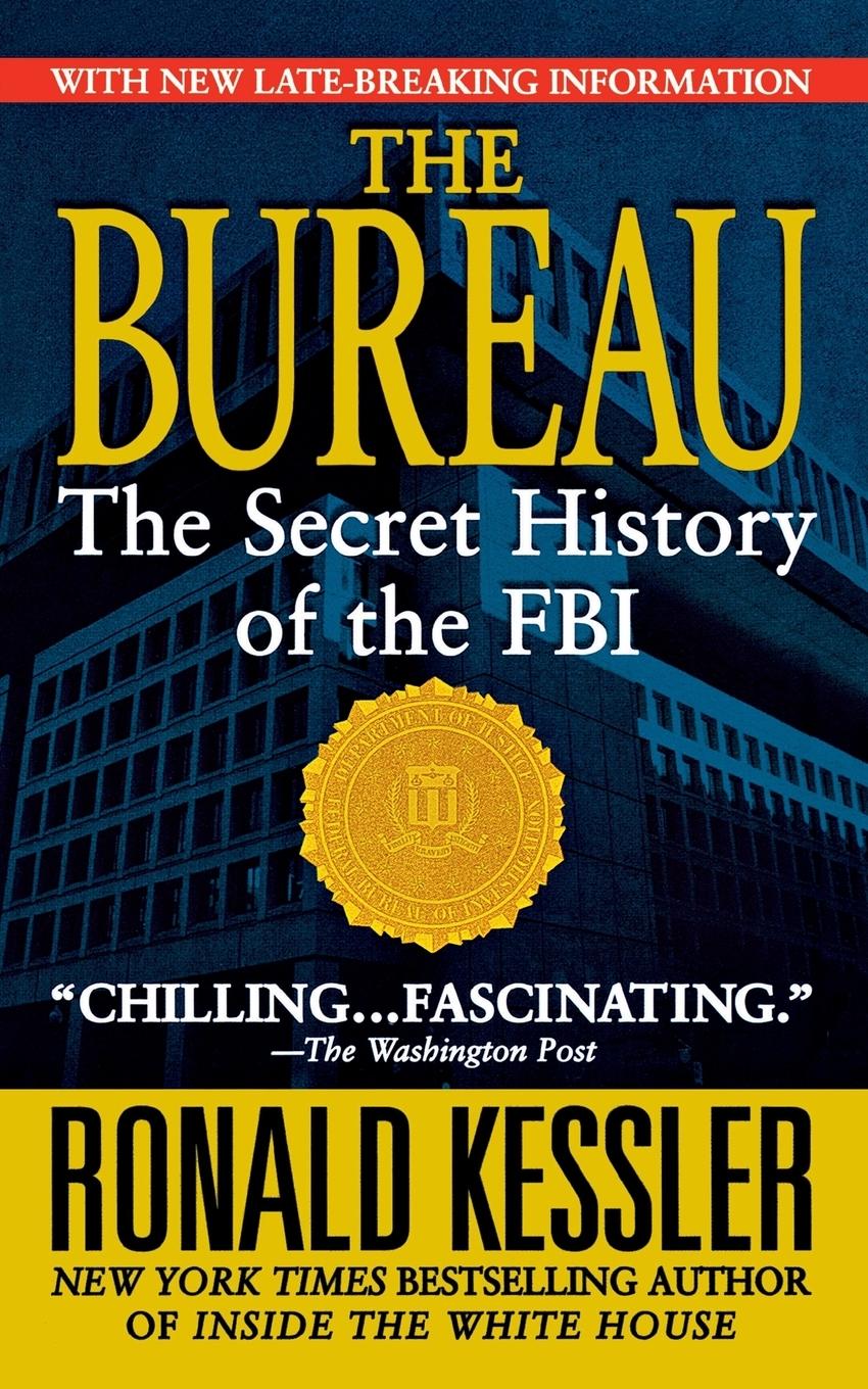 Cover: 9781250093295 | Bureau | The Secret History of the FBI | Ronald Kessler | Taschenbuch