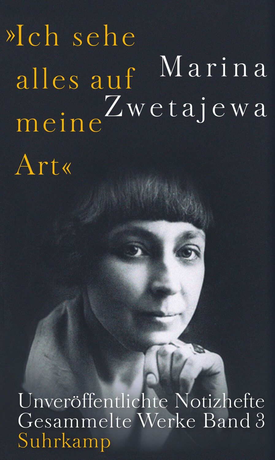 Cover: 9783518430934 | Ausgewählte Werke:. 'Ich sehe alles auf meine Art' | Marina Zwetajewa