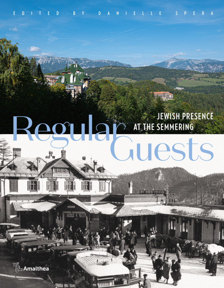 Cover: 9783990502709 | Regular Guests | Jewish Presence on Semmering | Danielle Spera | Buch