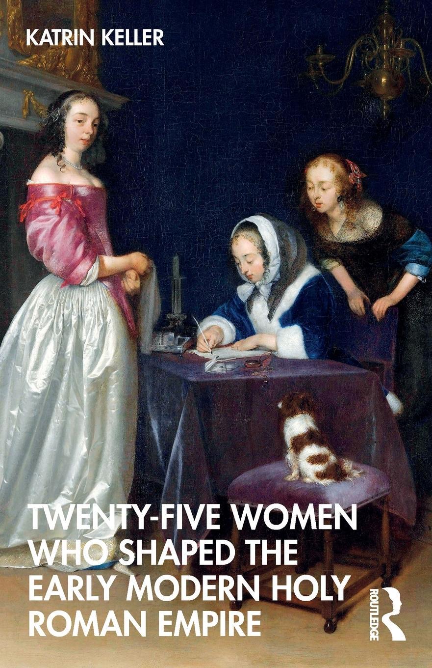 Cover: 9781032181059 | Twenty-Five Women Who Shaped the Early Modern Holy Roman Empire | Buch