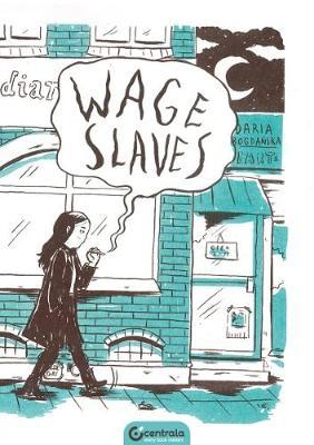 Cover: 9781912278077 | Wage Slaves | Daria Bogdanska | Taschenbuch | Kartoniert / Broschiert