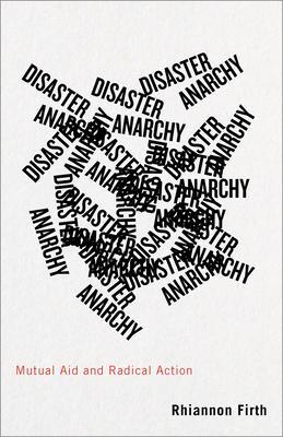 Cover: 9780745340463 | Disaster Anarchy | Mutual Aid and Radical Action | Rhiannon Firth