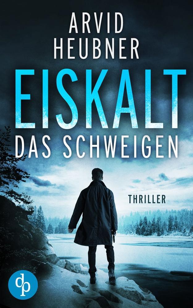 Cover: 9783986377397 | Eiskalt das Schweigen | Arvid Heubner | Taschenbuch | Paperback | 2022