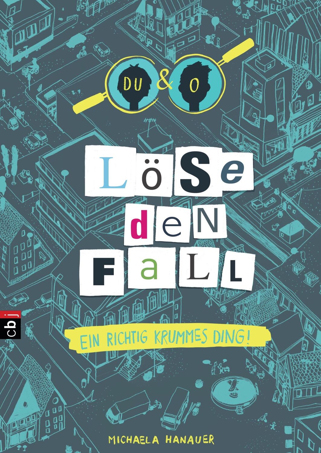 Cover: 9783570159101 | Löse den Fall - Ein richtig krummes Ding | Michaela Hanauer | Buch