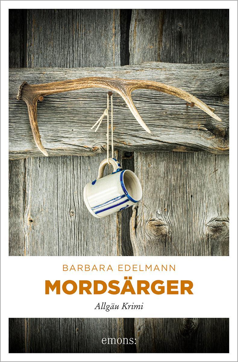 Cover: 9783740823139 | Mordsärger | Allgäu Krimi | Barbara Edelmann | Taschenbuch | 320 S.