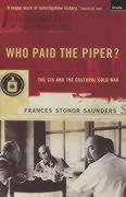 Cover: 9781862073272 | Who Paid the Piper | The CIA and the Cultural Cold War | Saunders