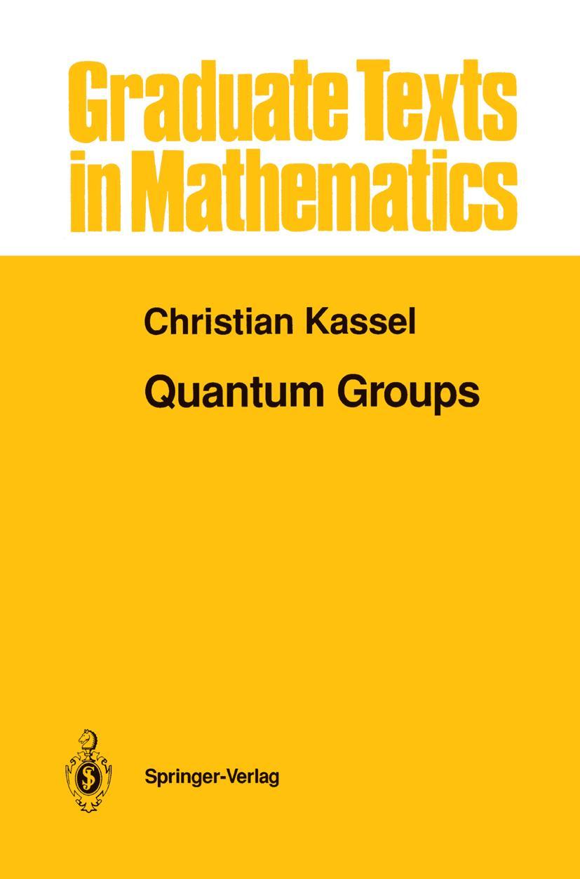 Cover: 9780387943701 | Quantum Groups | Christian Kassel | Buch | xii | Englisch | 1994