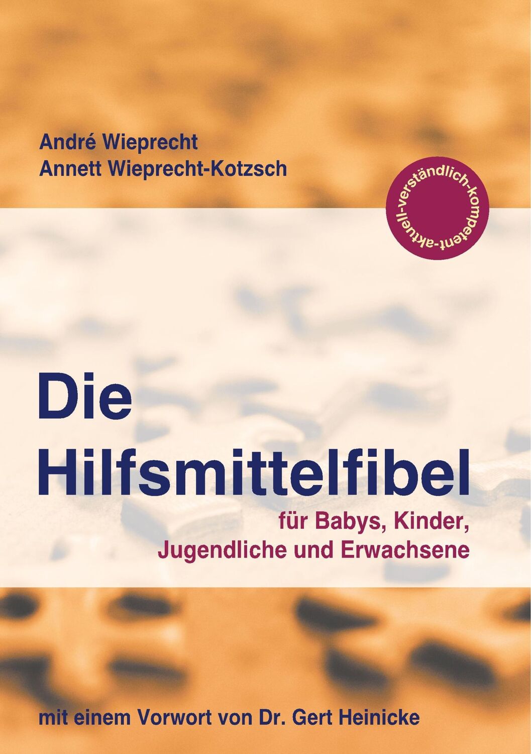 Cover: 9783746074412 | Die Hilfsmittelfibel | für Babys, Kinder, Jugendliche und Erwachsene