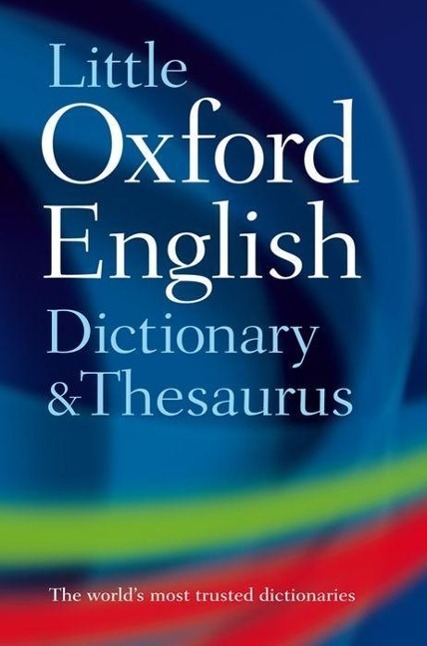 Cover: 9780199534814 | Little Oxford Dictionary and Thesaurus | Oxford Languages | Buch