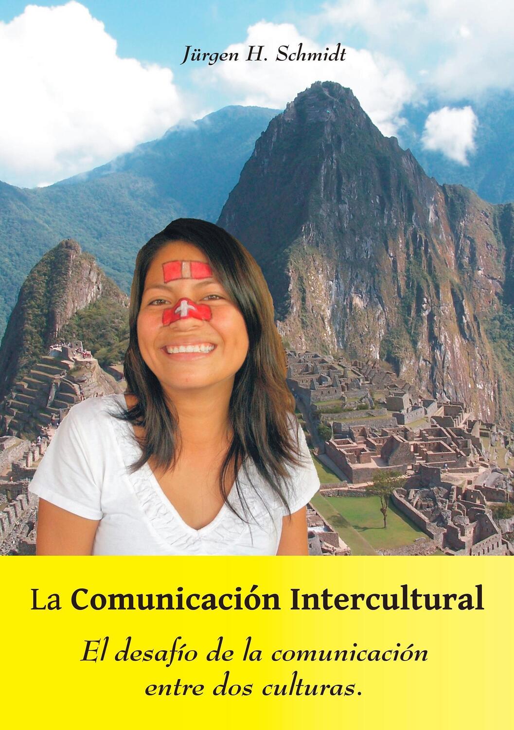 Cover: 9783732263813 | La Comunicación Intercultural | Jürgen H. Schmidt | Taschenbuch | 2014