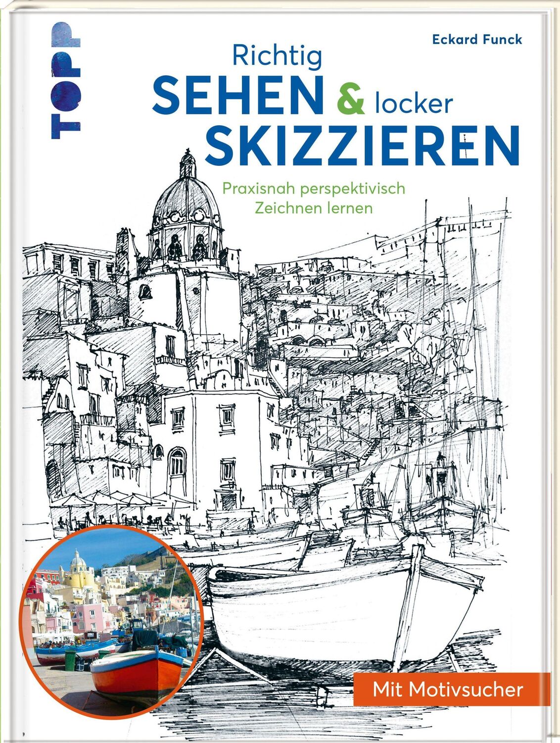 Cover: 9783772447761 | Richtig Sehen &amp; locker Skizzieren | Eckard Funck | Buch | 96 S. | 2021