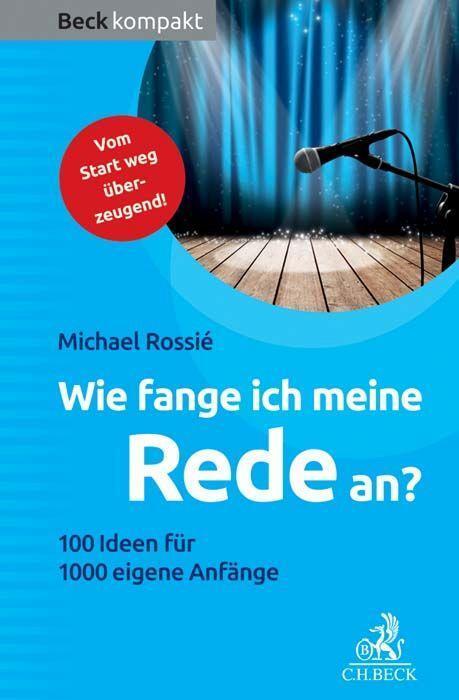 Cover: 9783406699443 | Wie fange ich meine Rede an? | 100 Ideen für 1000 eigene Anfänge