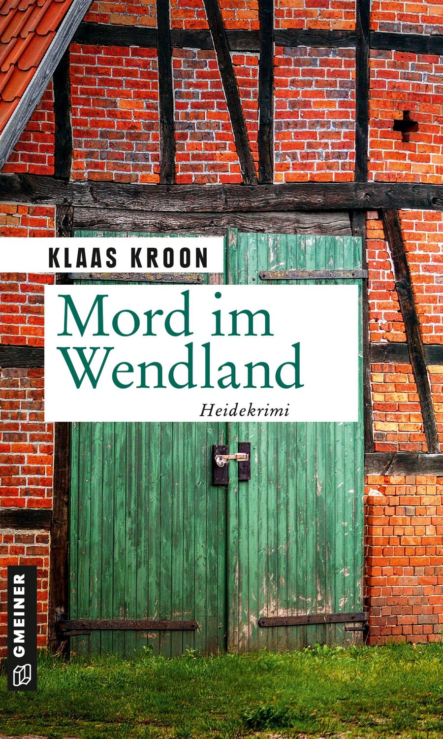 Cover: 9783839200551 | Mord im Wendland | Kriminalroman | Klaas Kroon | Taschenbuch | 416 S.