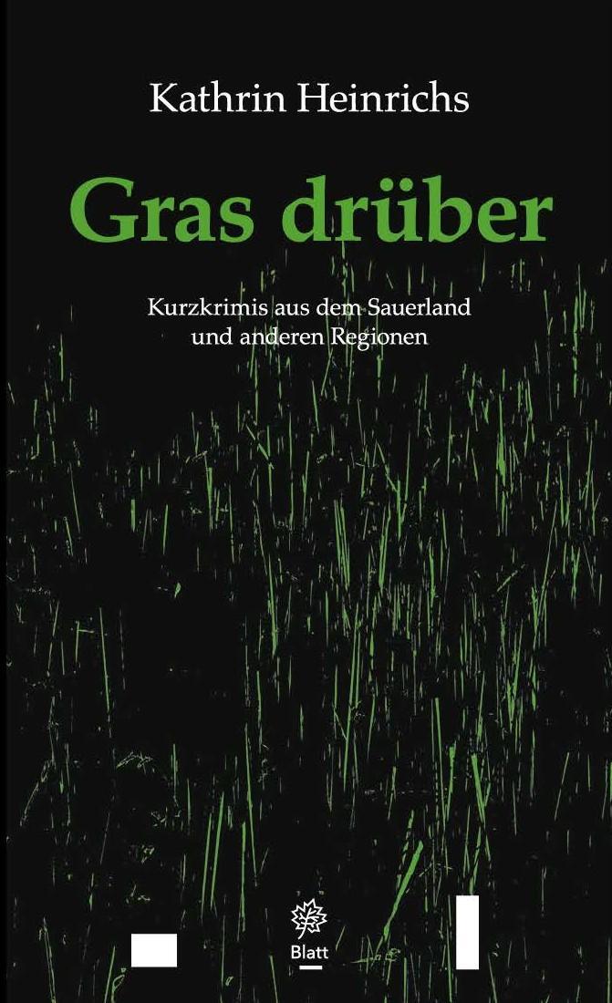 Cover: 9783934327658 | Gras drüber | Kurzkrimis aus dem Sauerland und anderen Regionen | Buch