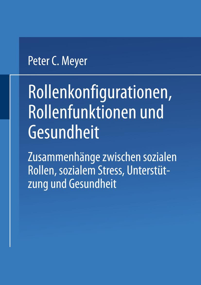 Cover: 9783810023193 | Rollenkonfigurationen Rollenfunktionen und Gesundheit | Peter C. Meyer