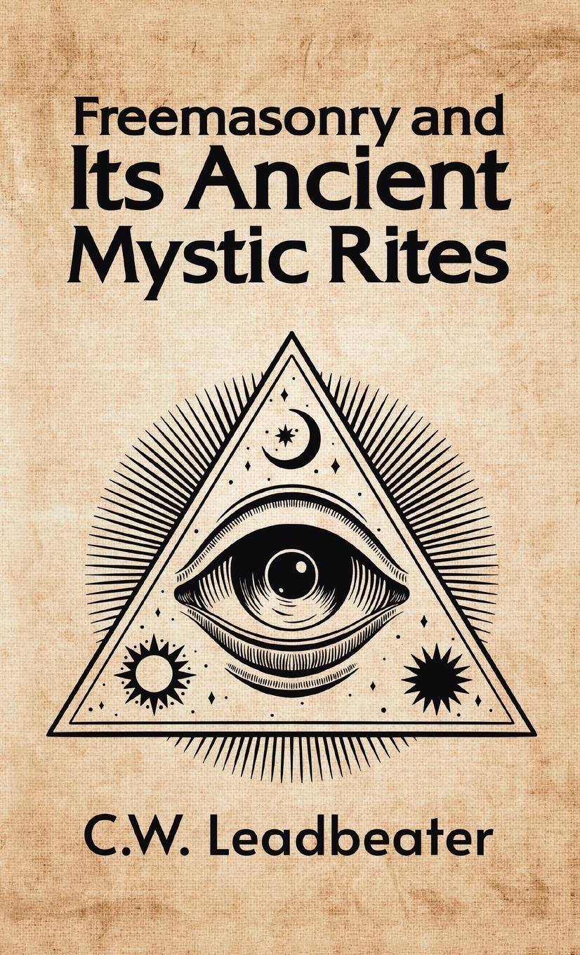 Cover: 9781639232970 | Freemasonry and its Ancient Mystic Rites Hardcover | C W Leadbeater