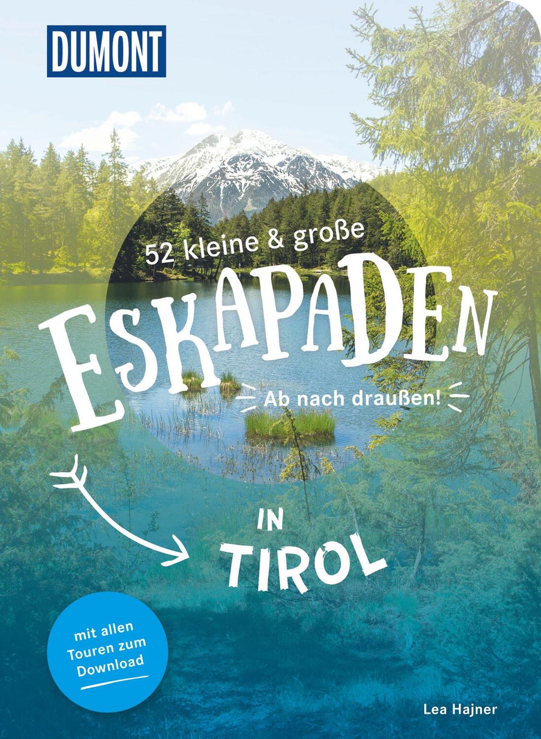 Cover: 9783616110059 | 52 kleine & große Eskapaden in Tirol | Ab nach draußen! | Lea Hajner