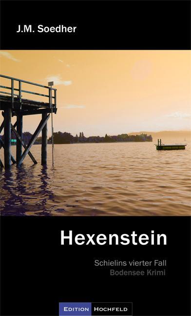 Cover: 9783981026832 | Hexenstein | Schielins vierter Fall | Jakob Maria Soedher | Buch